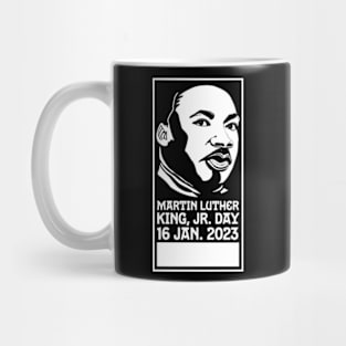 MLK Jr Day 2023 - Celebrate Martin Luther King Jr Mug